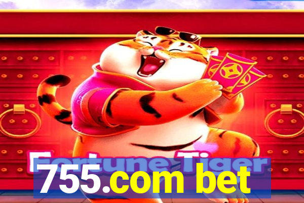 755.com bet